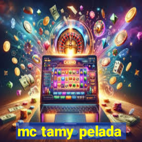 mc tamy pelada